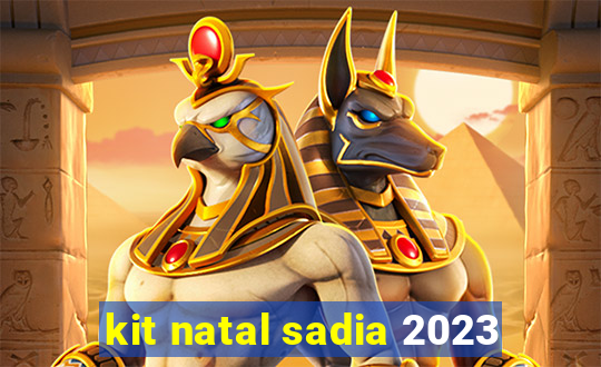 kit natal sadia 2023